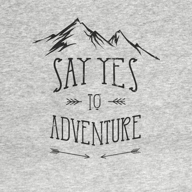 Say Yes To Adventure by jdsoudry